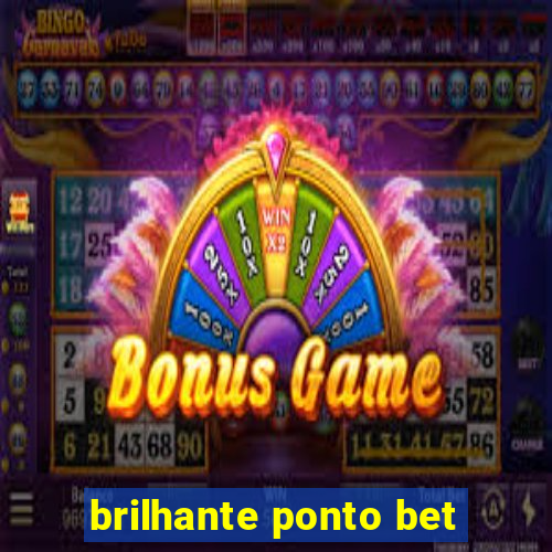 brilhante ponto bet